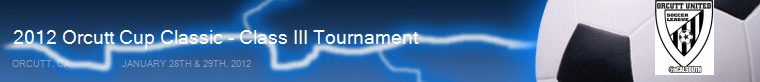 2012 Orcutt Cup Classic - Class III Tournament - Orcutt, CA banner